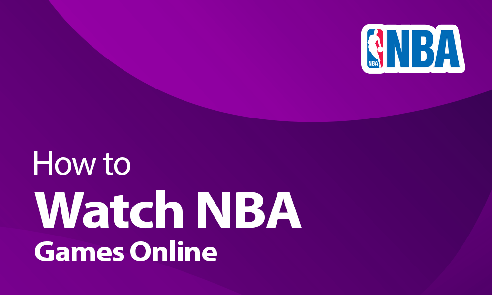 NBA streams: Watch Any Match at Any Time in Full HD Quality Video